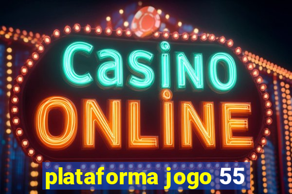 plataforma jogo 55